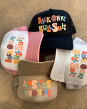 Load image into Gallery viewer, Back on my Bullshit Trucker Hat