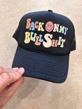 Load image into Gallery viewer, Back on my Bullshit Trucker Hat