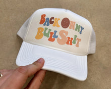 Load image into Gallery viewer, Back on my Bullshit Trucker Hat