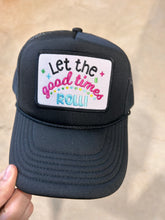 Load image into Gallery viewer, Let The Good Times Roll Trucker