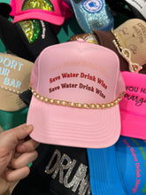 Load image into Gallery viewer, Save Water Drink Wine Trucker